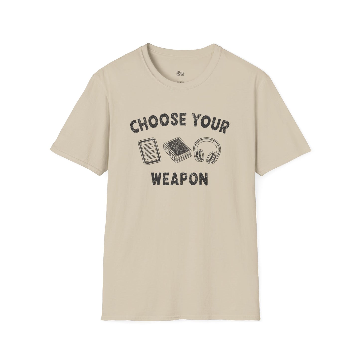 Choose Your Weapon T-Shirt