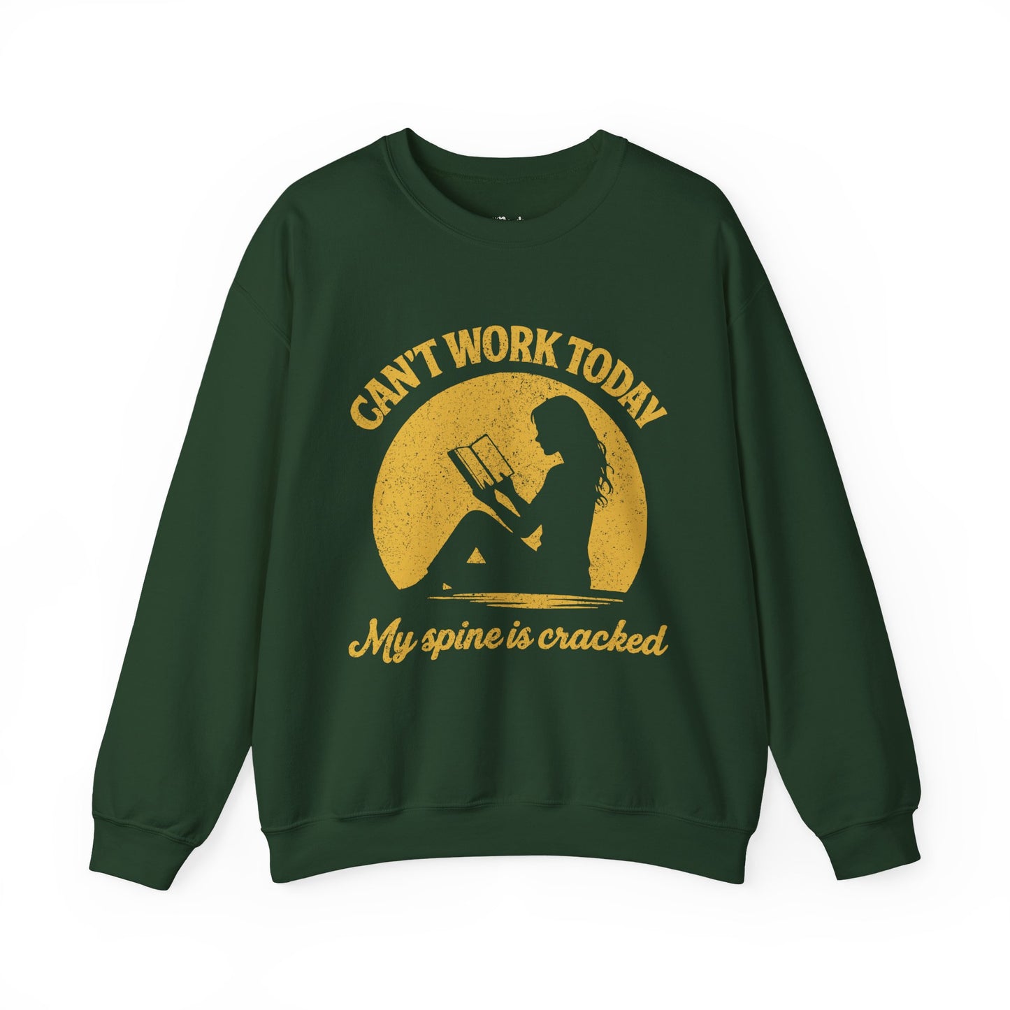 Can’t Work Today My Spine Is Cracked Sweatshirt