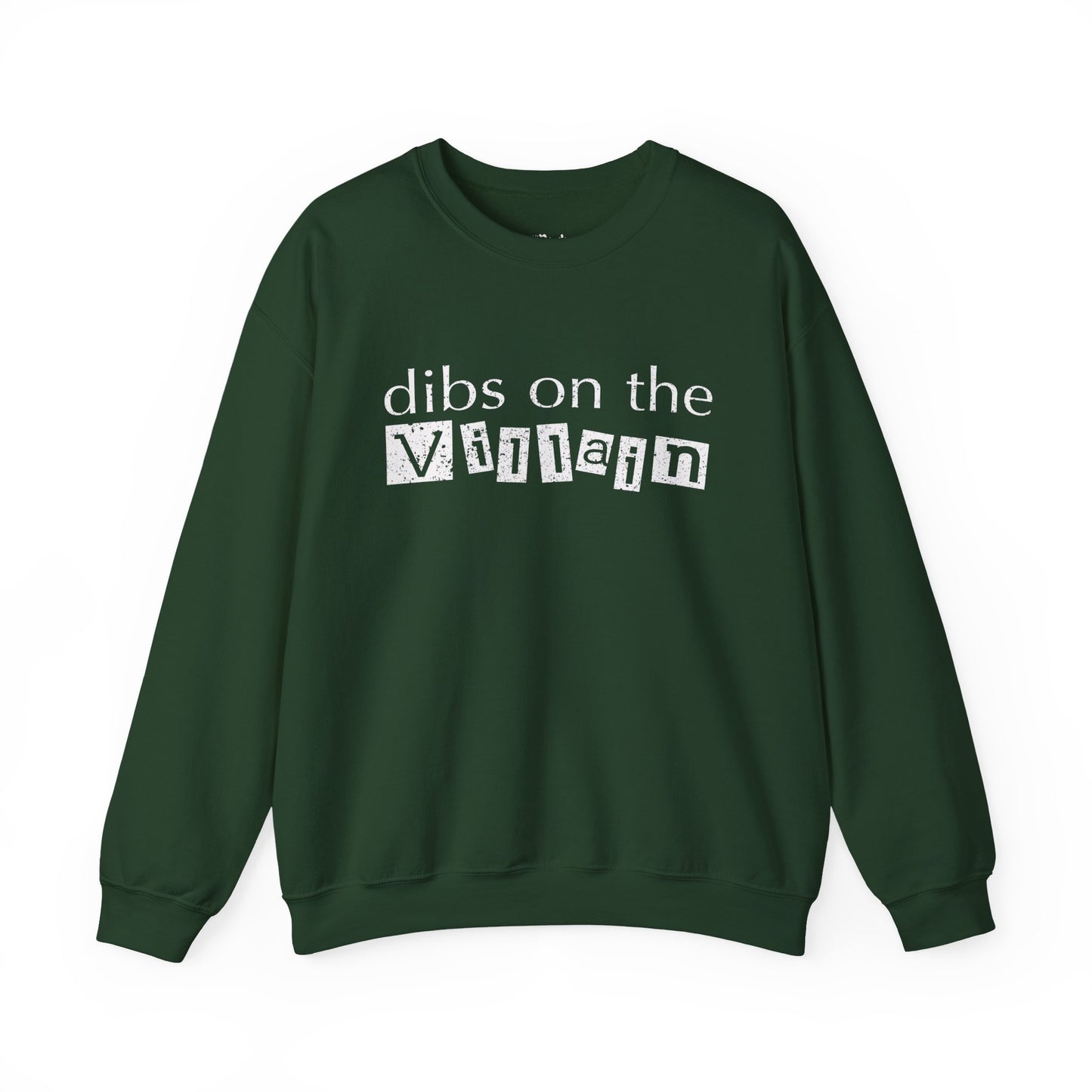 Dibs on the Villain Sweatshirt