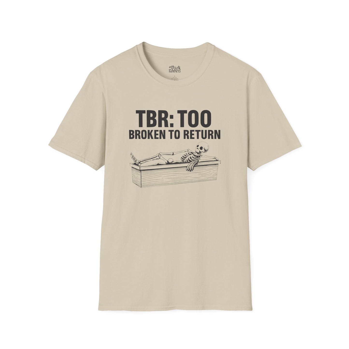 TBR Too Broken to Return T-Shirt