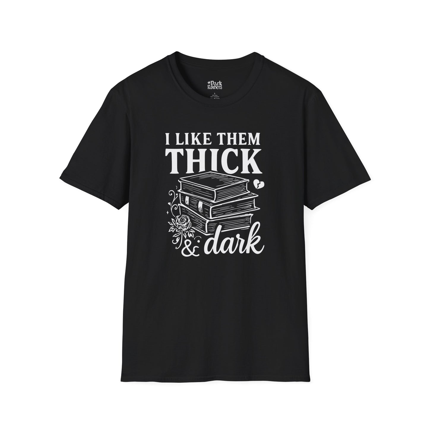 I Like Them Thick & Dark T-Shirt