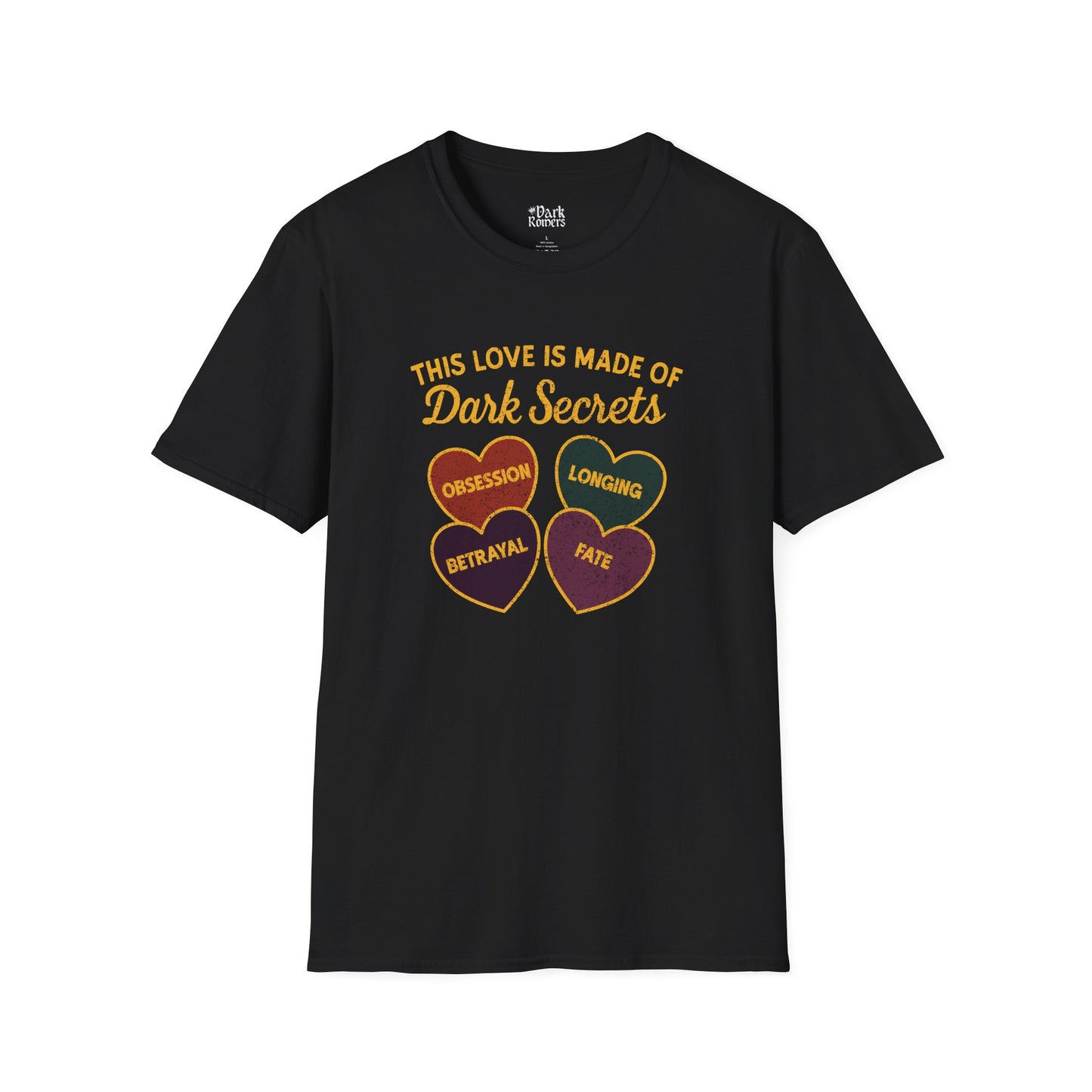 This Love Is Made of Dark Secrets T-Shirt