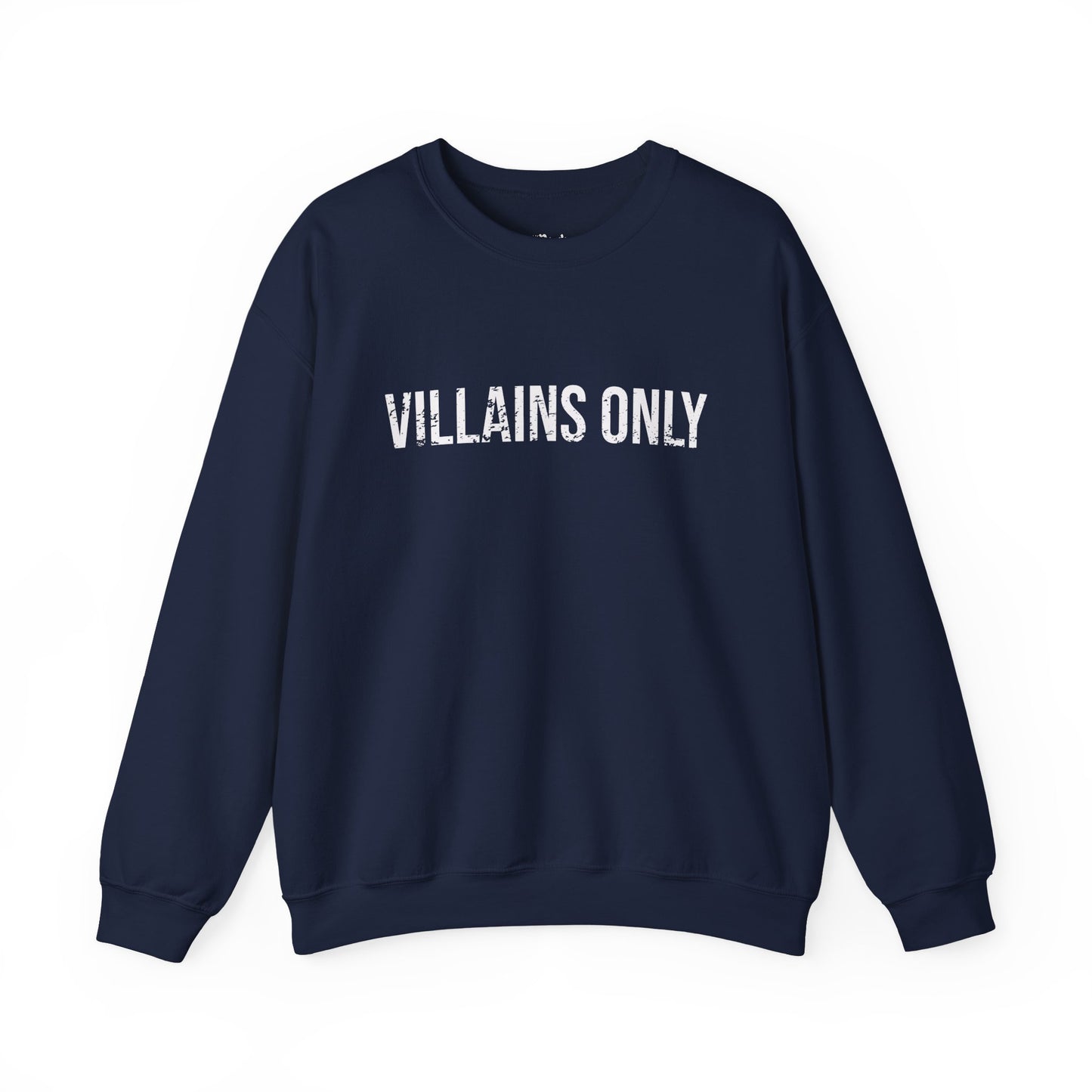 Villains Only Sweatshirt
