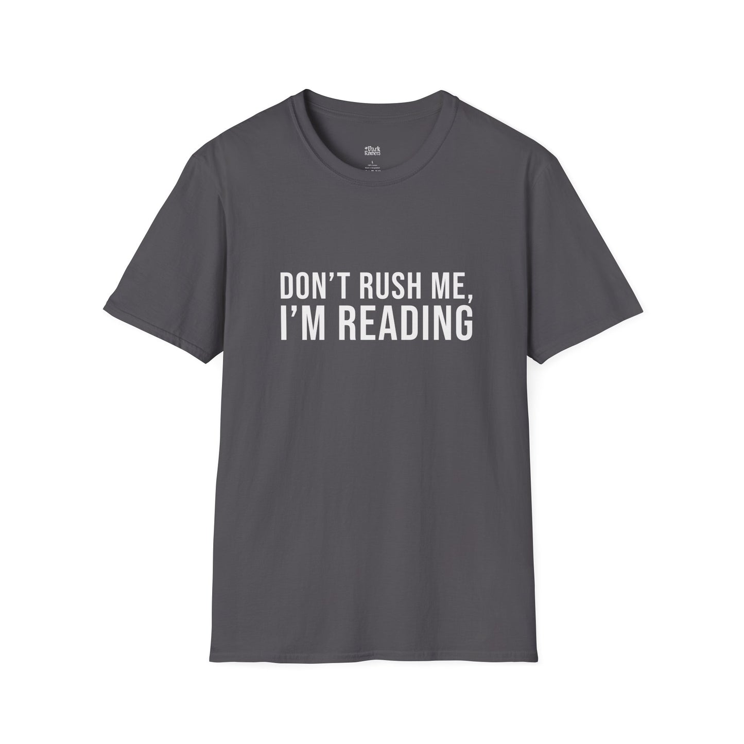 Don’t Rush Me, I’m Reading T-Shirt