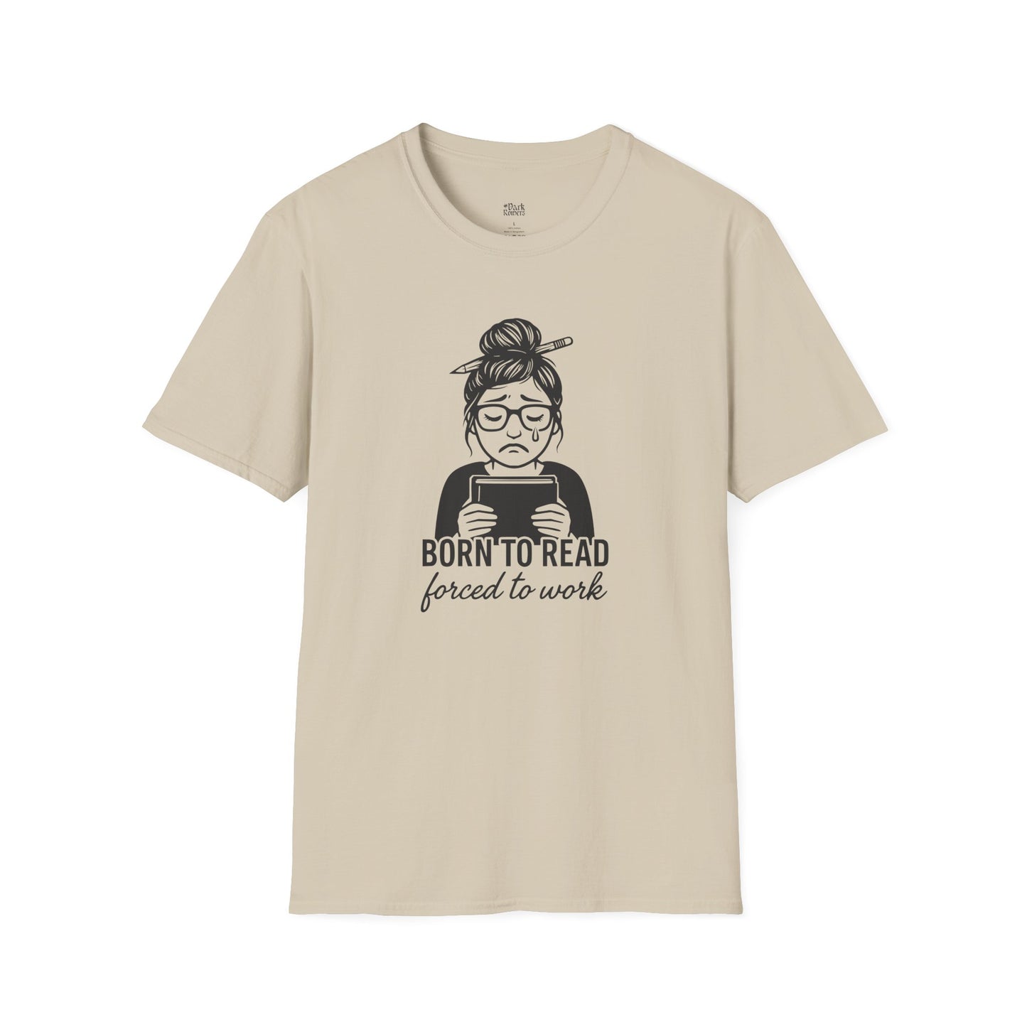 Born to Read, Forced to Work sand book lover t-shirt