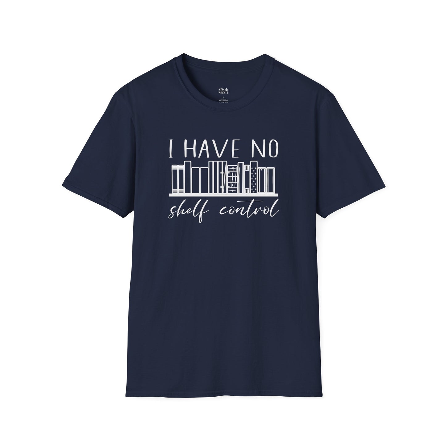 I Have No Shelf Control - Shelf Design T-Shirt
