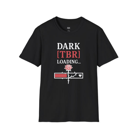 dark [TBR] loading... black dark romance t-shirt for readers