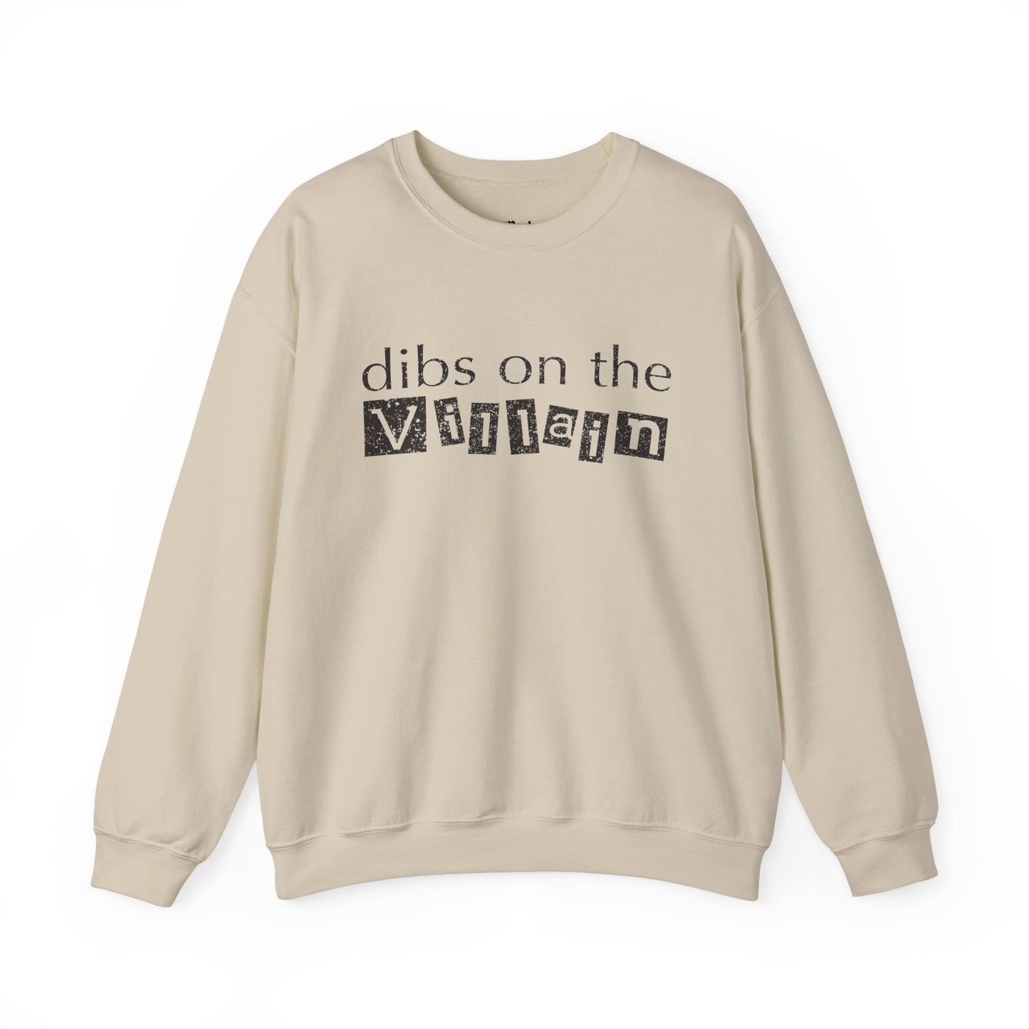 Dibs on the Villain Sweatshirt