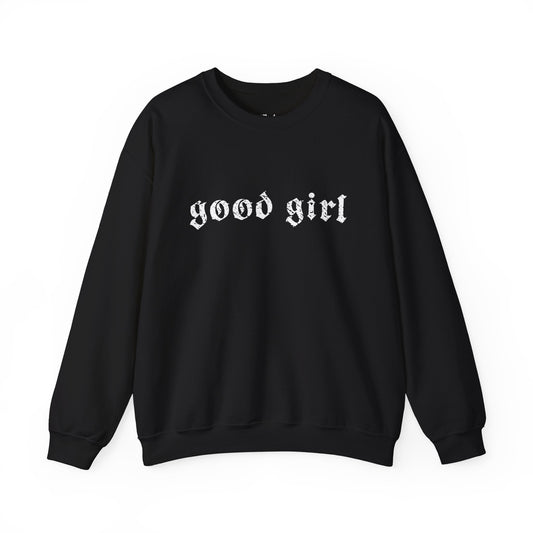 Good Girl black smut reader sweatshirt