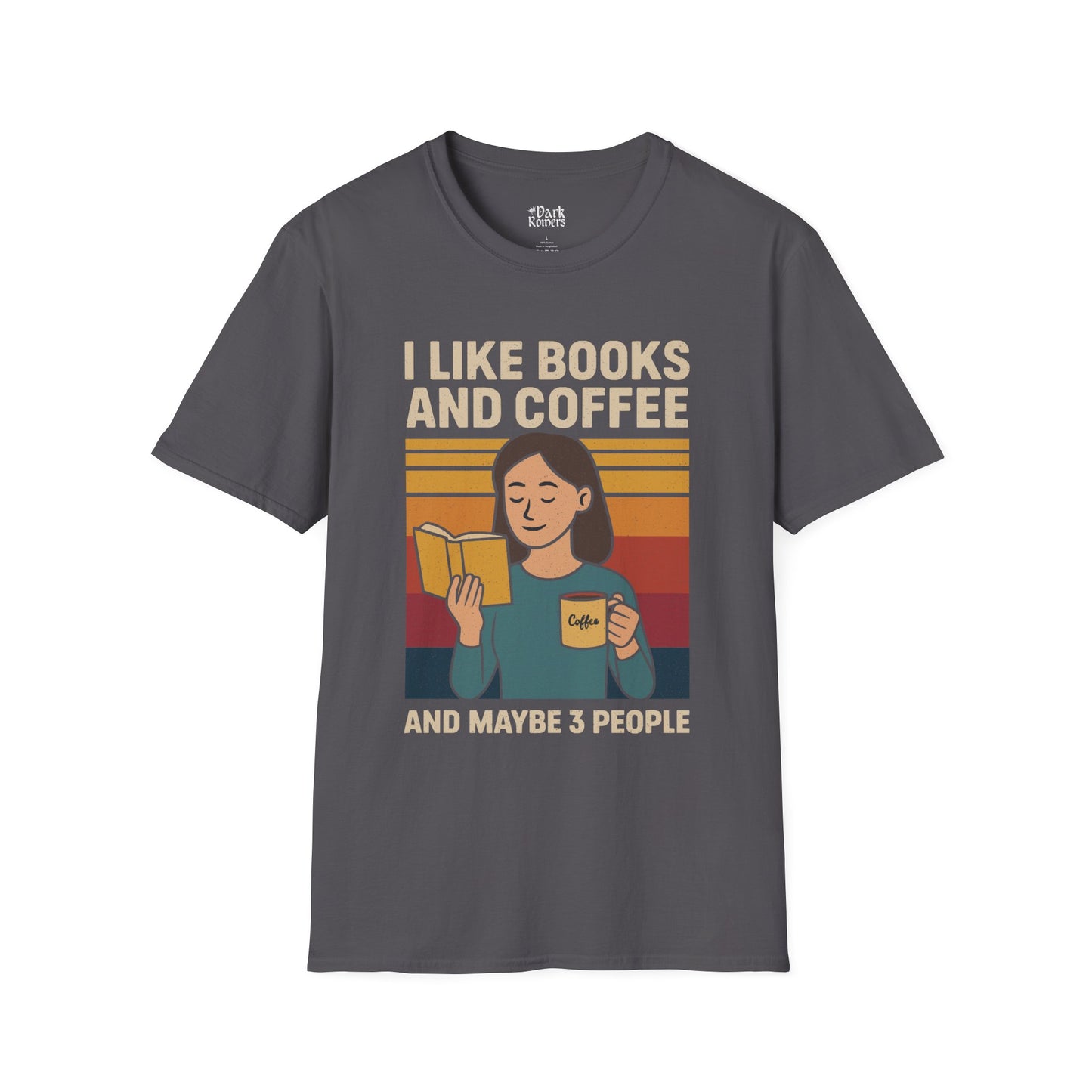 I like books and coffee and maybe 3 people T-Shirt