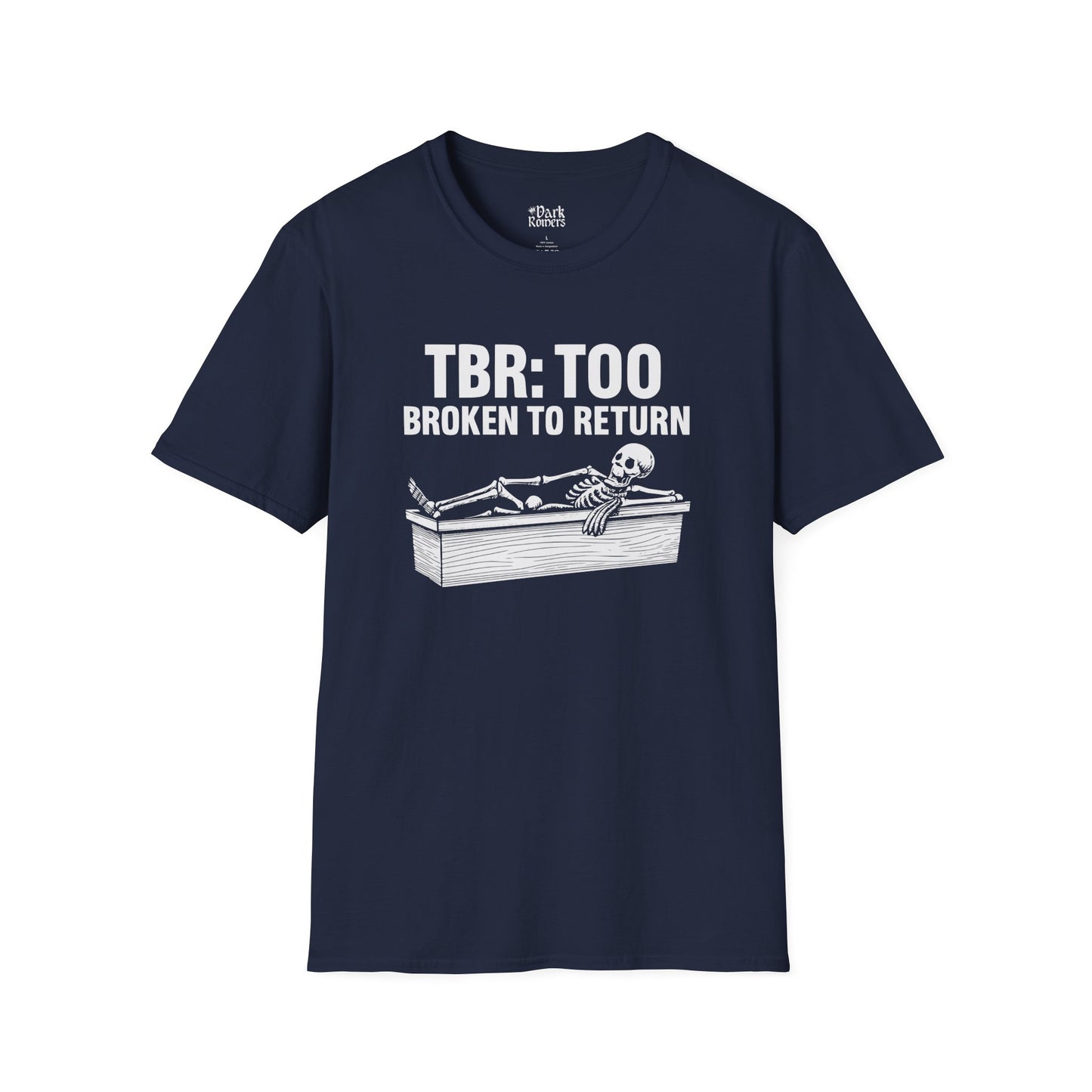 TBR Too Broken to Return T-Shirt