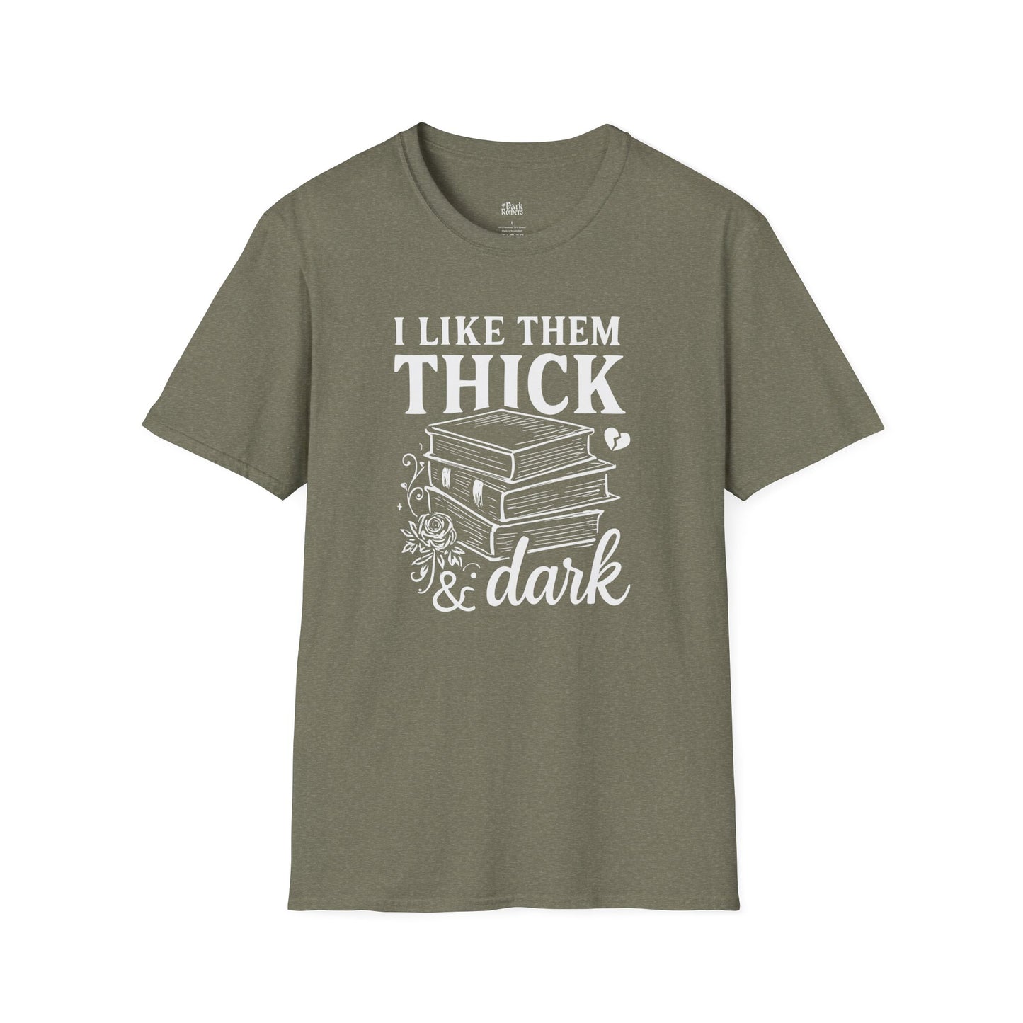 I Like Them Thick & Dark T-Shirt