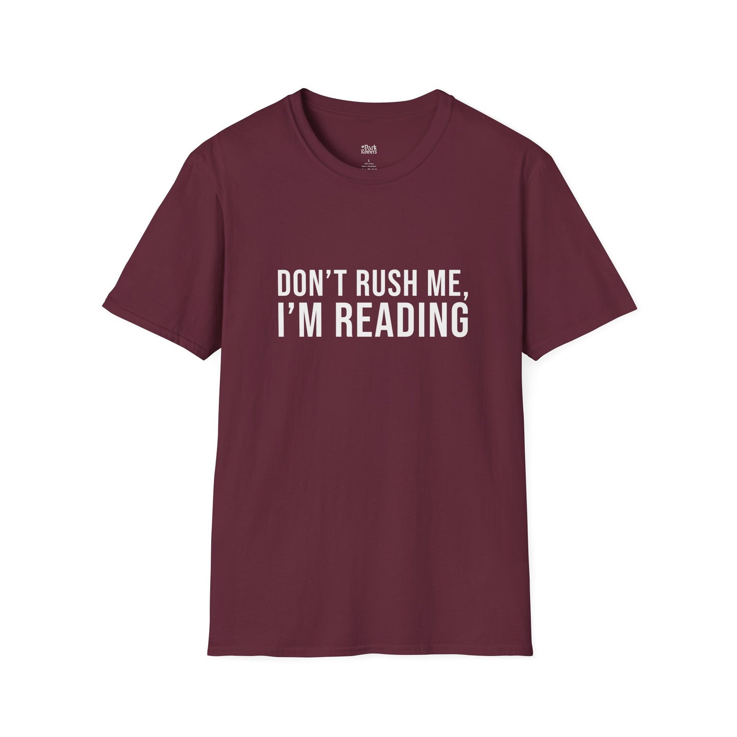 Don’t Rush Me, I’m Reading T-Shirt