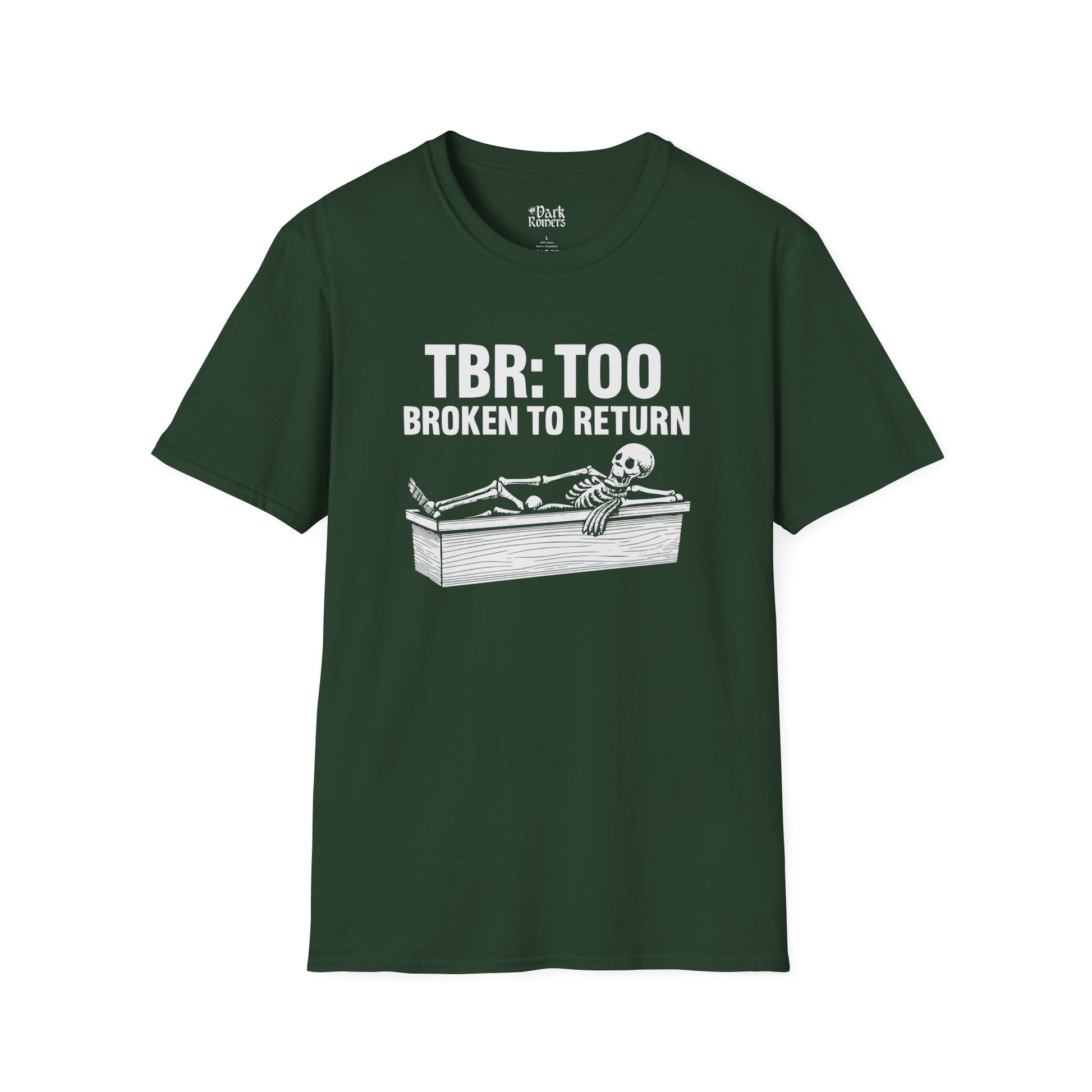 TBR Too Broken to Return forest green dark romance t-shirt and tee – soft Gildan 64000 style made for readers who fall for villains, crave danger, and love twisted love stories.