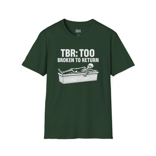 TBR Too Broken to Return T-Shirt