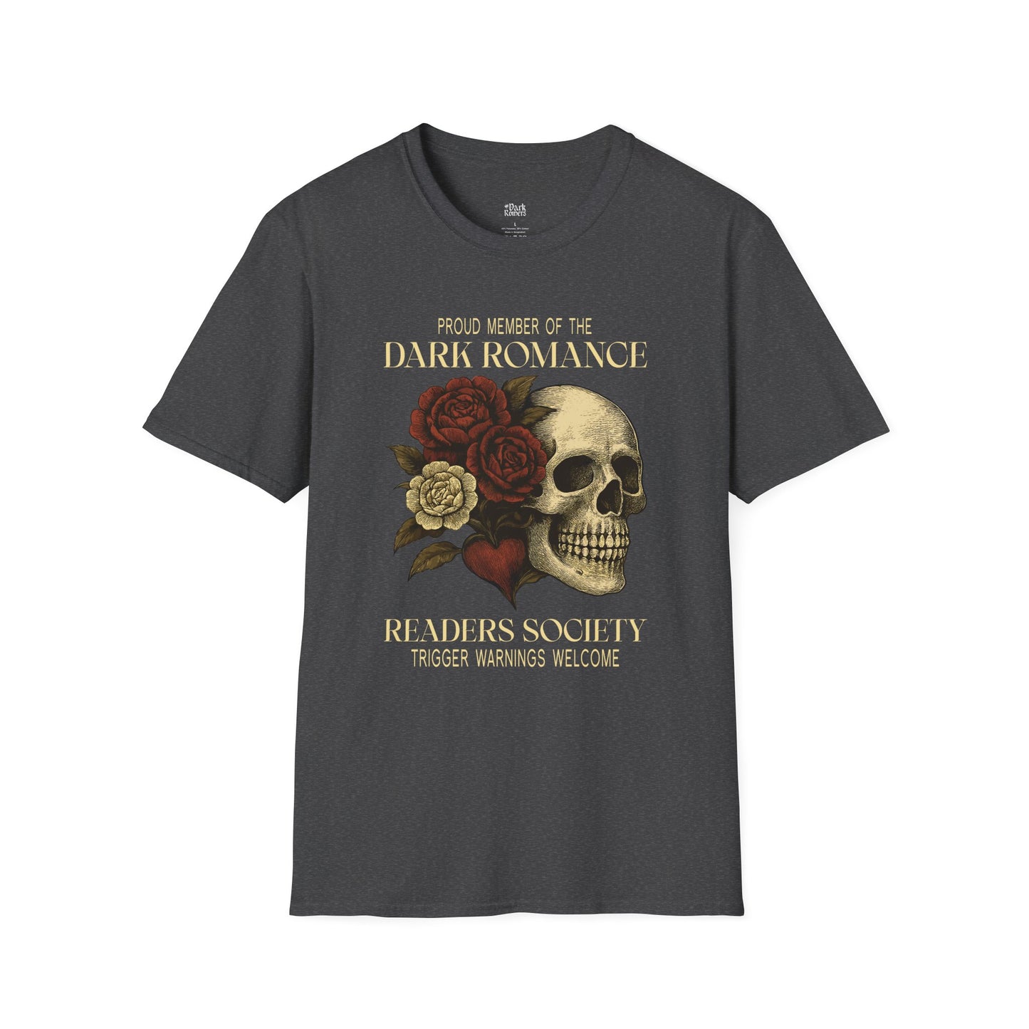 Proud Member of the Dark Romance Readers Society – Trigger Warnings Welcome T-Shirt