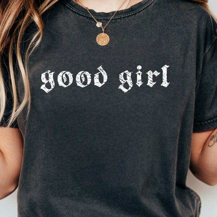 Good Girl T-Shirt | Comfort Colors