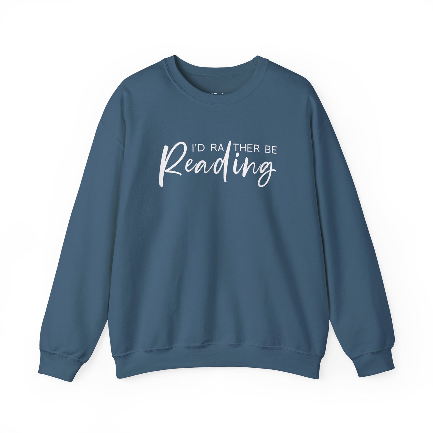 I'd Rather Be Reading Sweatshirt