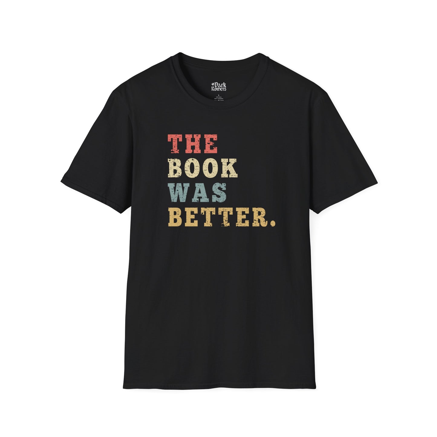 The Book Was Better T-Shirt