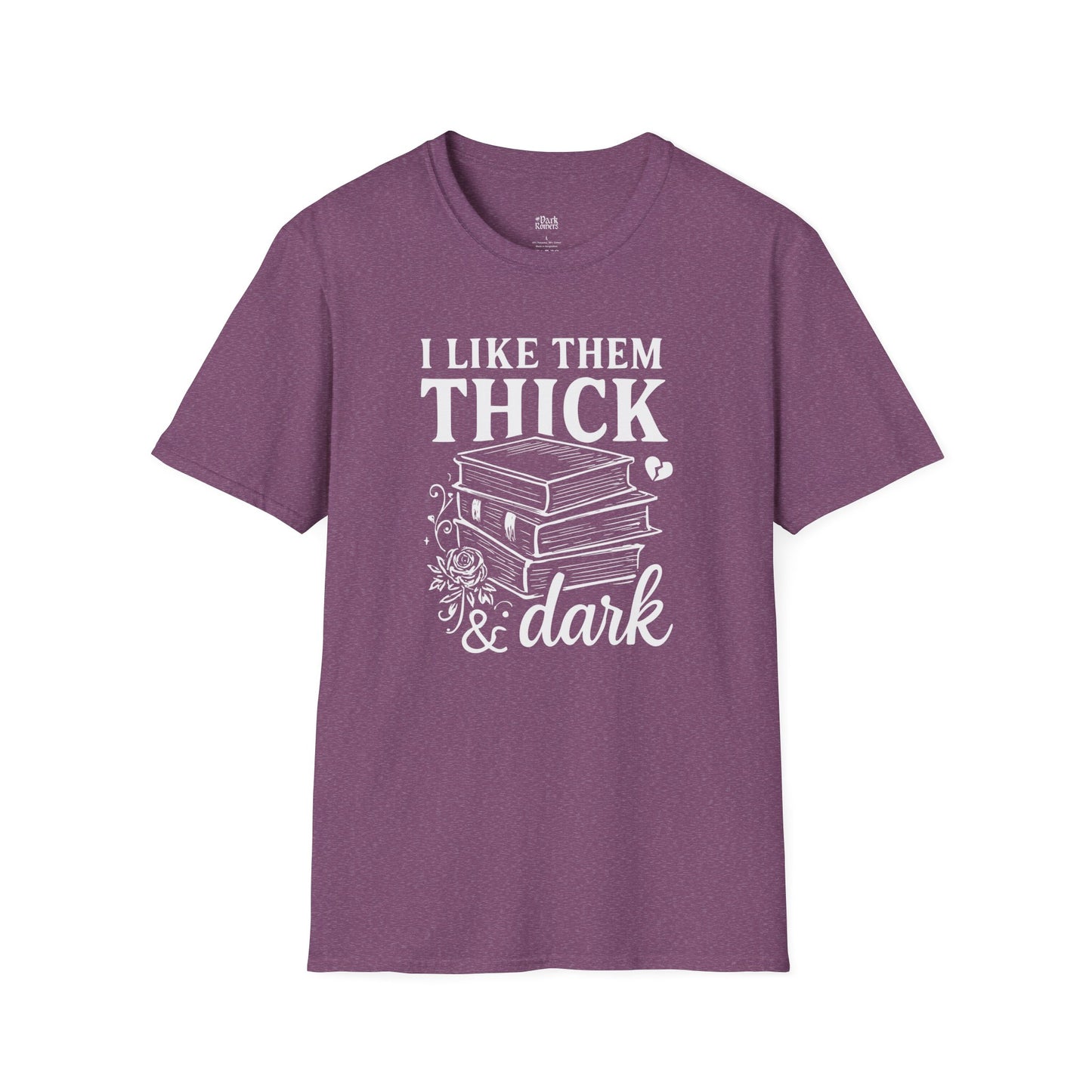 I Like Them Thick & Dark T-Shirt