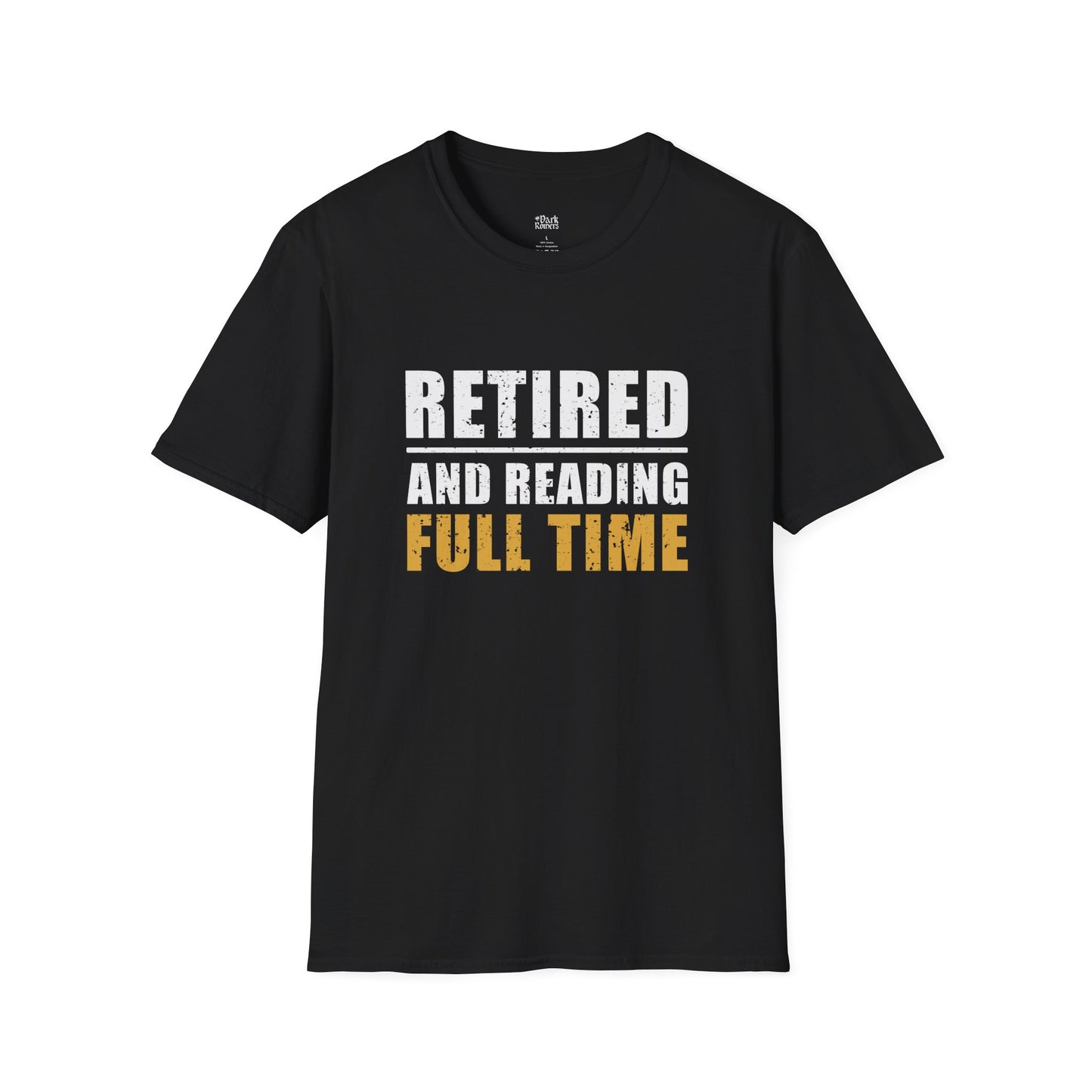 Retired And Reading Full Time black bookish t-shirt – cozy Gildan 64000 tee made for readers who live between chapters and adore bookish vibes.