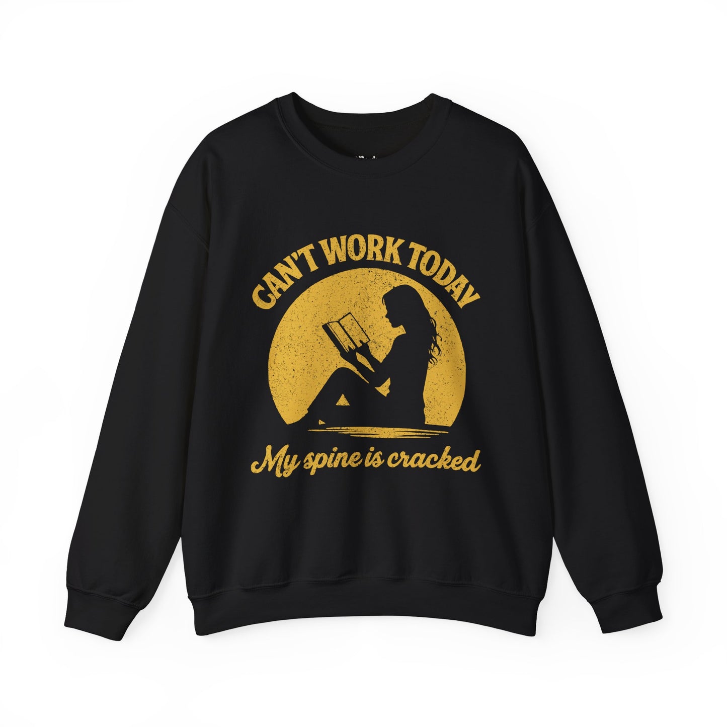 Can’t Work Today My Spine Is Cracked Sweatshirt