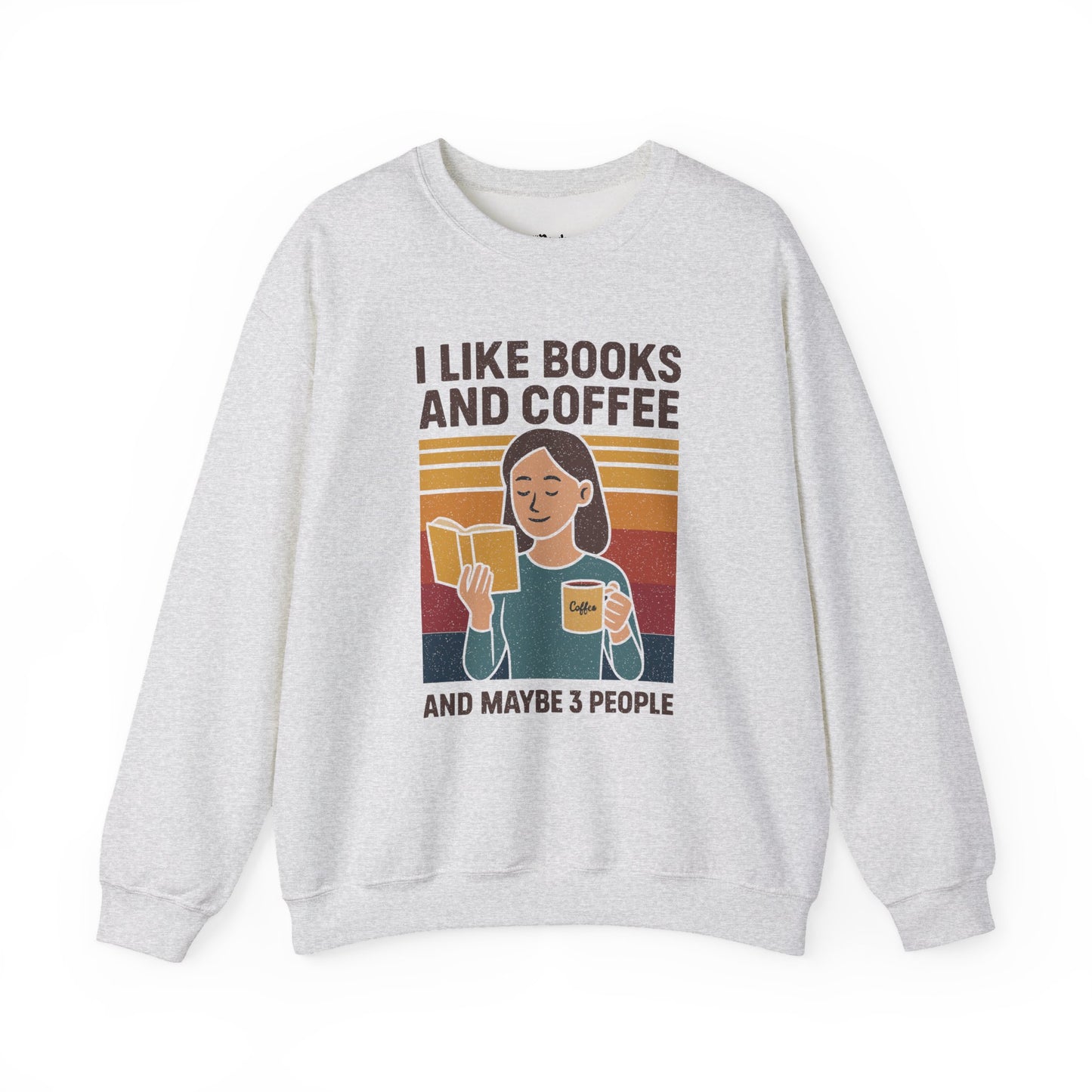 I like books and coffee and maybe 3 people Sweatshirt