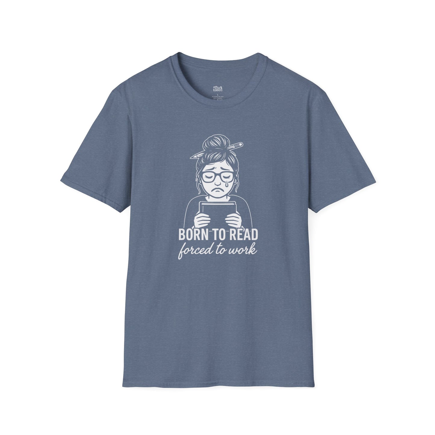 Born to Read, Forced to Work T-Shirt