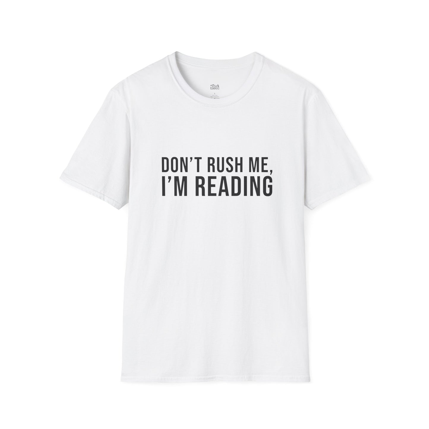 Don’t Rush Me, I’m Reading T-Shirt