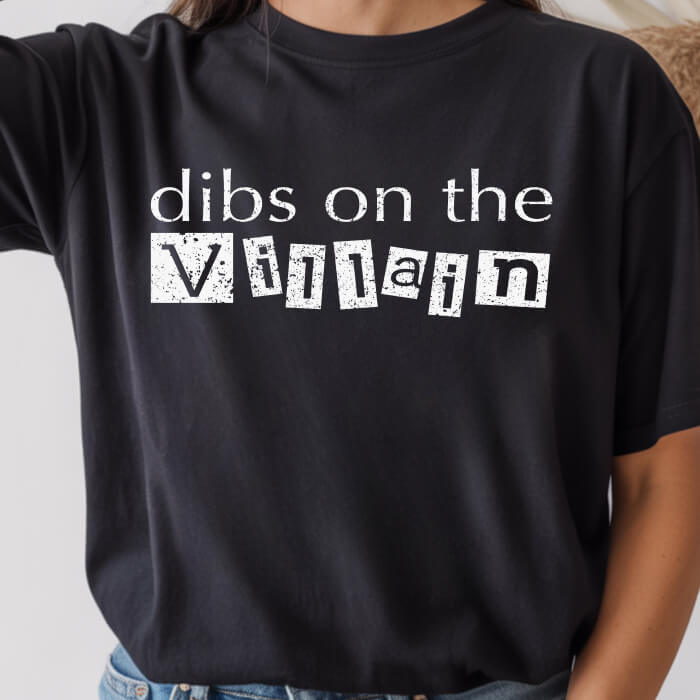 Dibs on the Villain T-Shirt | Comfort Colors