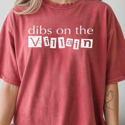 Dibs on the Villain T-Shirt | Comfort Colors