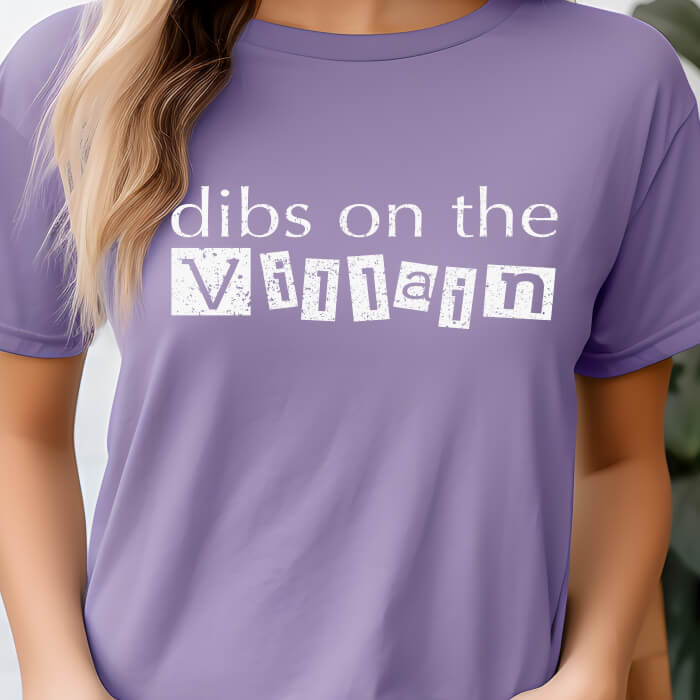 Dibs on the Villain T-Shirt | Comfort Colors