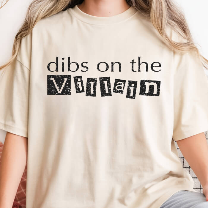 Dibs on the Villain T-Shirt | Comfort Colors