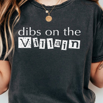 Dibs on the Villain T-Shirt | Comfort Colors