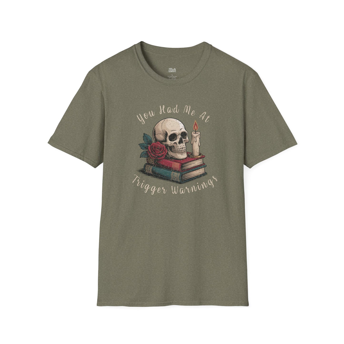 You Had Me at Trigger Warnings T-Shirt
