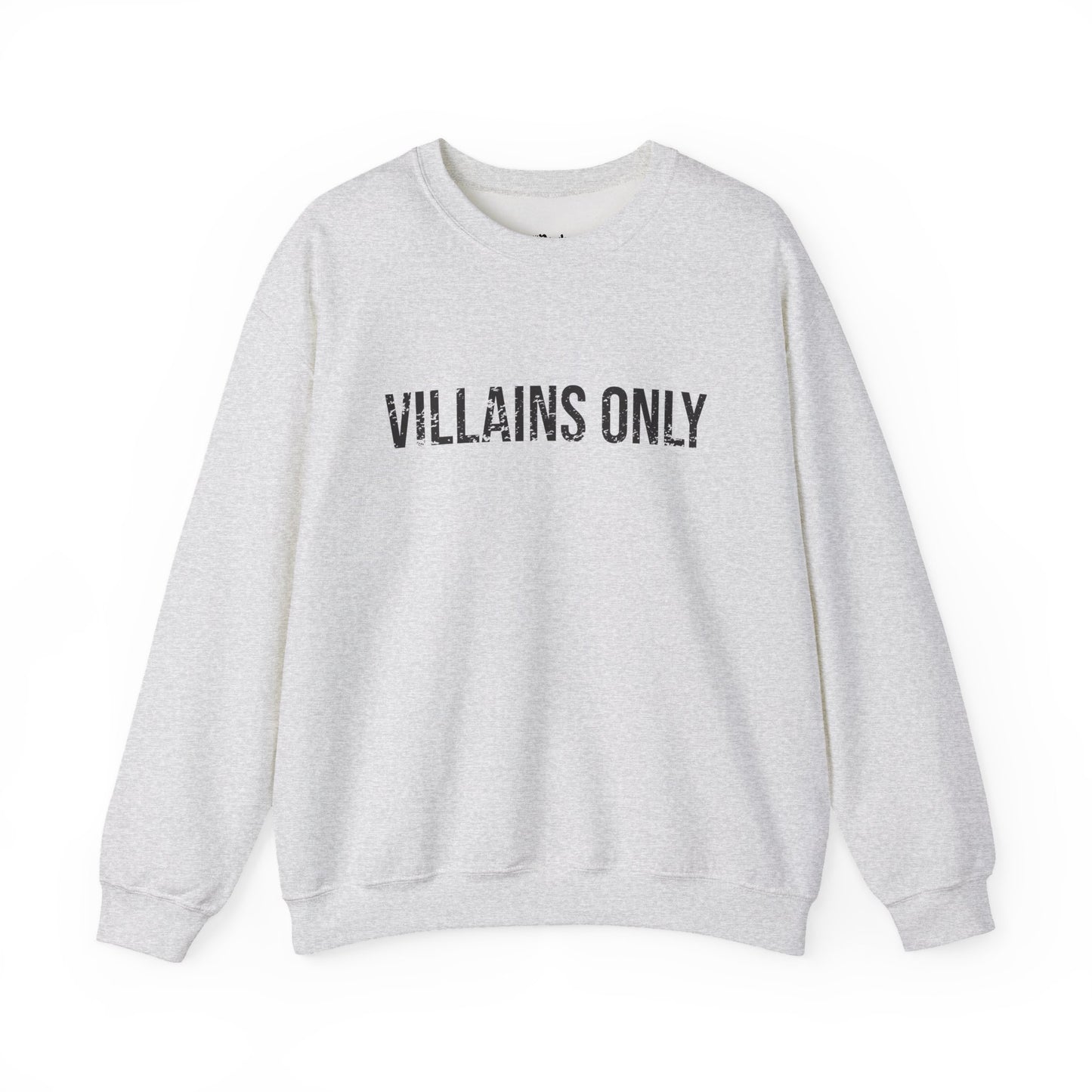 Villains Only Sweatshirt