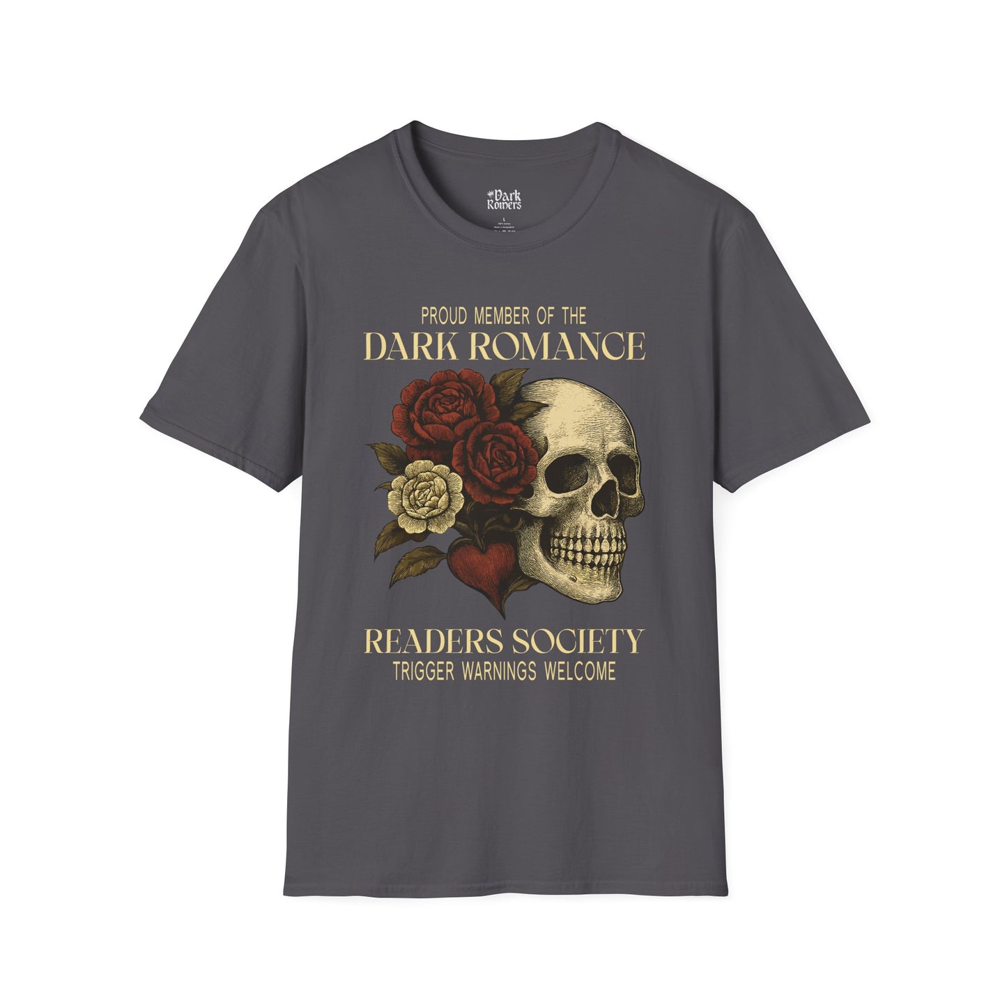 Proud Member of the Dark Romance Readers Society – Trigger Warnings Welcome T-Shirt