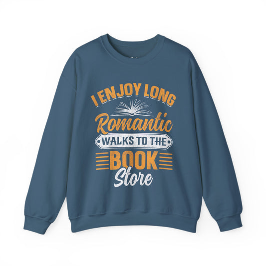 I Enjoy Romantic Walks To The Book Store Sweatshirt