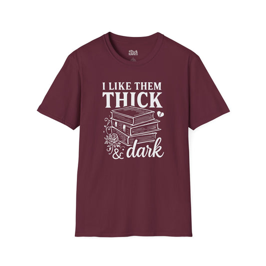 I Like Them Thick & Dark T-Shirt