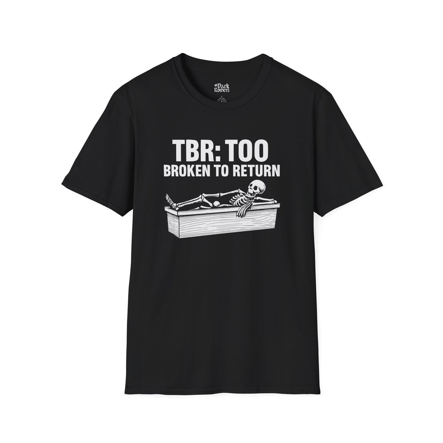 TBR Too Broken to Return T-Shirt