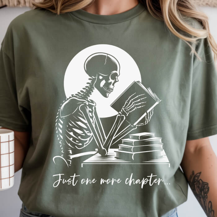 Just One More Chapter...  moss book lover t-shirt