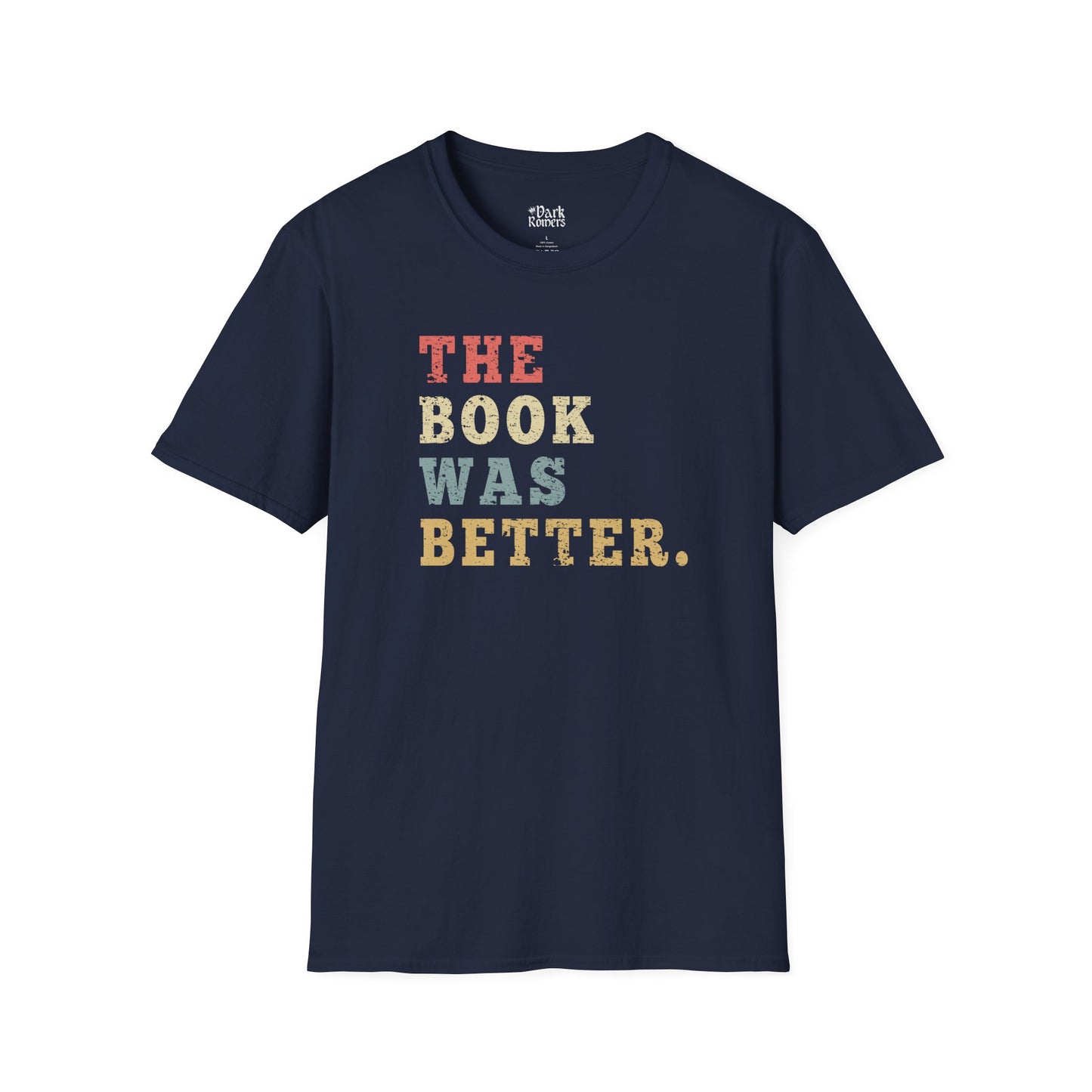 The Book Was Better T-Shirt