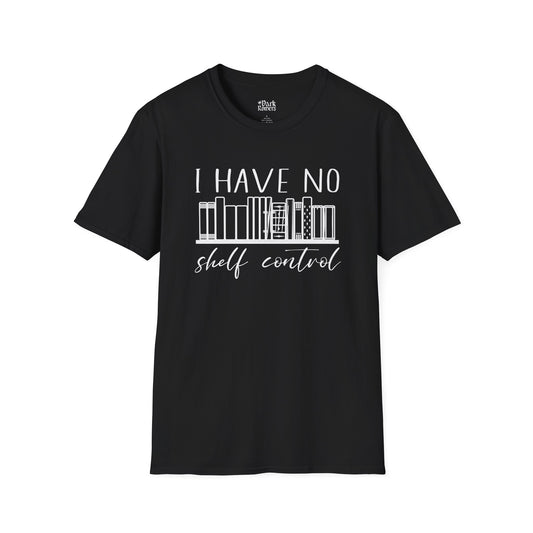I Have No Shelf Control - Shelf Design T-Shirt