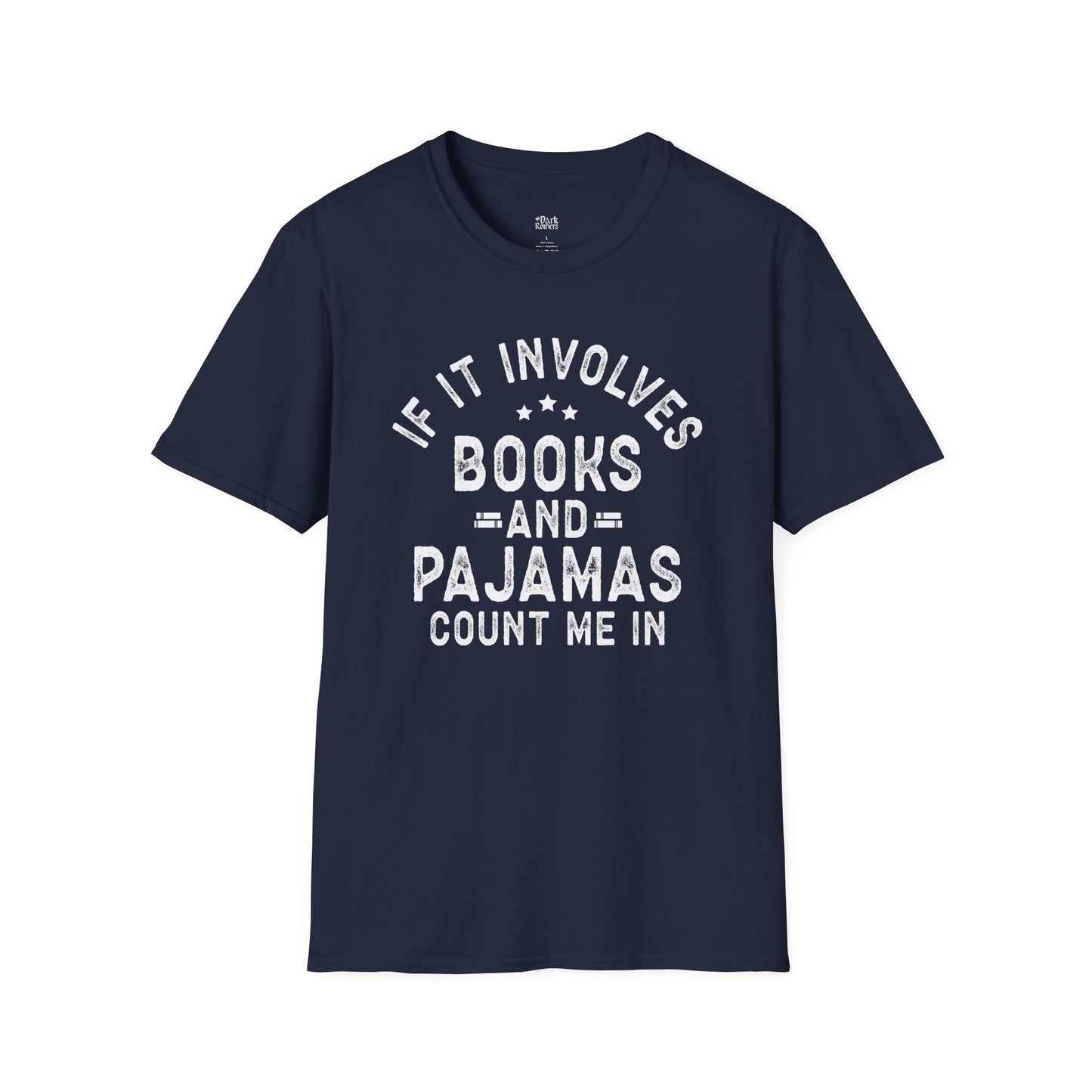 If It Involves Books And Pajamas Count Me In T-Shirt
