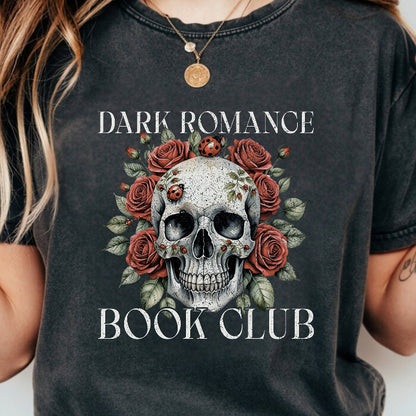 Dark Romance Book Club – Skull & Roses T-Shirt | Comfort Colors