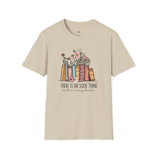 There is no such thing as too many books sand book lover t-shirt