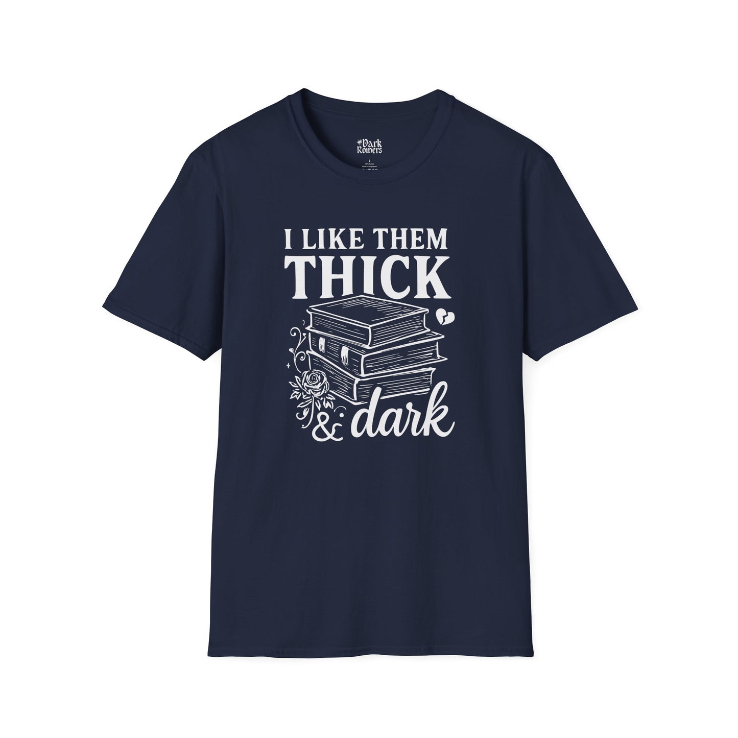 I Like Them Thick & Dark T-Shirt