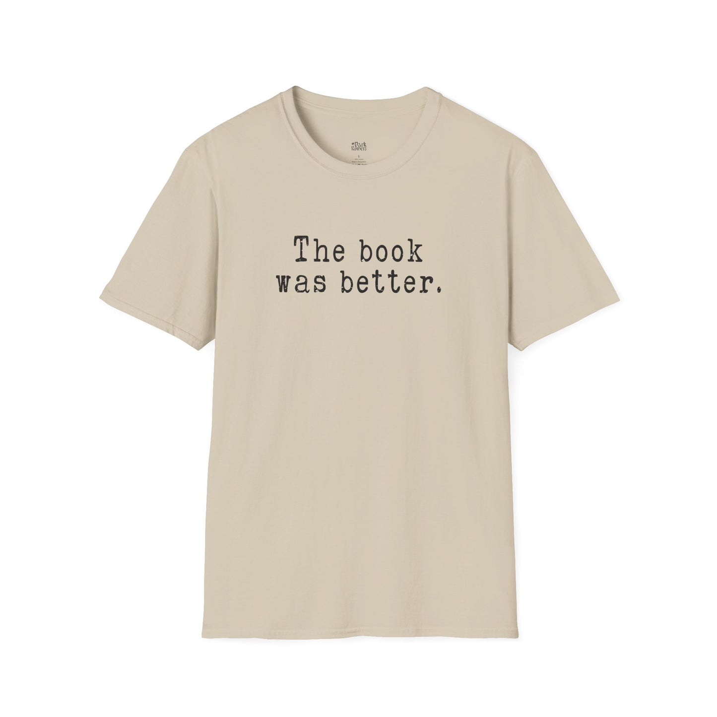 The Book Was Better T-Shirt