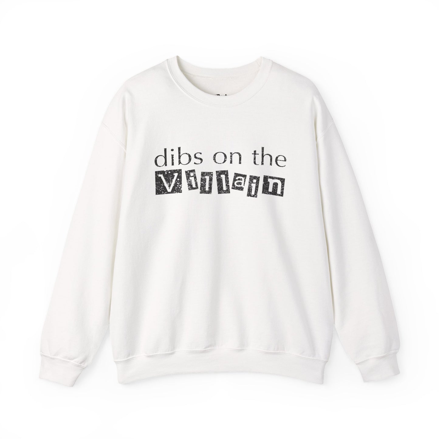 Dibs on the Villain Sweatshirt