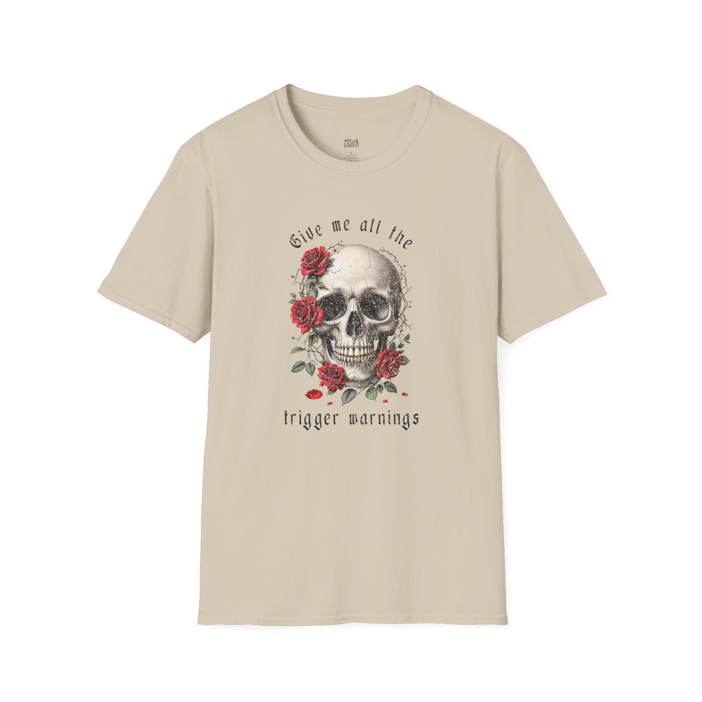 Give Me All the Trigger Warnings T-Shirt